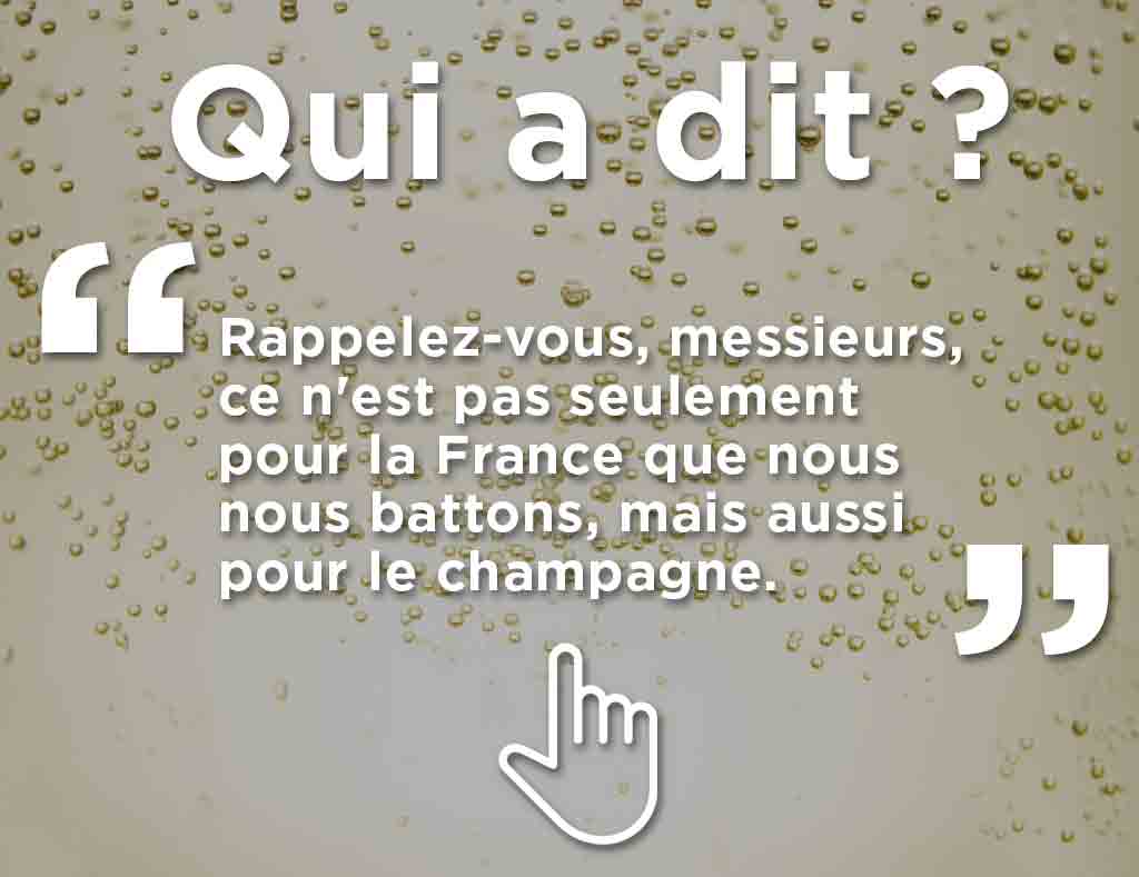 Un illustre personnage de l’histoire a dit cette phrase célèbre. Glissez votre doigt sur l’écran pour effacer front