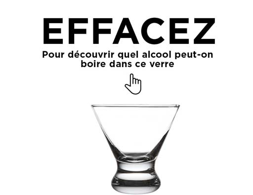 Nous sommes sûrs que vous connaissez ceci. Quel cocktail pouvez-vous déguster dans ce verre ? Glissez votre doigt sur la photo front