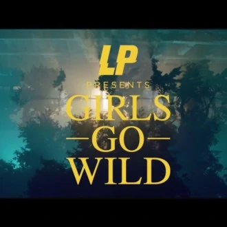 Another one for the rest of the summer! LP – Girls Go Wild