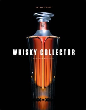 "Whisky Collector" el libro que manifiesta la fiebre de la colección del whisky